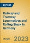 Railway and Tramway Locomotives and Rolling Stock in Germany - Product Thumbnail Image