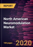 North American Neuromodulation Market Forecast to 2027 - COVID-19 Impact and Regional Analysis by Technology [External Neuromodulation and Internal Neuromodulation], Application, and End User and Country- Product Image