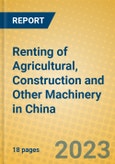 Renting of Agricultural, Construction and Other Machinery in China- Product Image