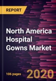 North America Hospital Gowns Market Forecast to 2027 - COVID-19 Impact and Regional Analysis by Type; Risk Type; and Usability, and Country- Product Image