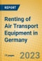 Renting of Air Transport Equipment in Germany - Product Image