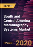 South and Central America Mammography Systems Market Forecast to 2027 - COVID-19 Impact and Regional Analysis by Product, Technology, End-User, and Country- Product Image