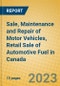 Sale, Maintenance and Repair of Motor Vehicles, Retail Sale of Automotive Fuel in Canada - Product Image