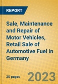 Sale, Maintenance and Repair of Motor Vehicles, Retail Sale of Automotive Fuel in Germany- Product Image