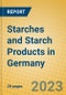 Starches and Starch Products in Germany - Product Image