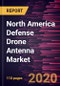North America Defense Drone Antenna Market Forecast to 2027 - COVID-19 Impact and Regional Analysis by Technology, Type, Frequency, and Application - Product Thumbnail Image