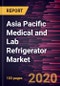 Asia Pacific Medical and Lab Refrigerator Market Forecast to 2027 - COVID-19 Impact and Regional Analysis by Product Type; End User, and Country - Product Thumbnail Image