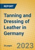 Tanning and Dressing of Leather in Germany- Product Image