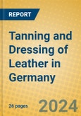 Tanning and Dressing of Leather in Germany- Product Image