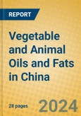 Vegetable and Animal Oils and Fats in China- Product Image