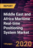Middle East and Africa Maritime Real-time Positioning System Market Forecast to 2027 - COVID-19 Impact and Regional Analysis by Component, Technology, Application, and Vessel Type- Product Image