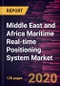 Middle East and Africa Maritime Real-time Positioning System Market Forecast to 2027 - COVID-19 Impact and Regional Analysis by Component, Technology, Application, and Vessel Type - Product Thumbnail Image