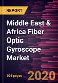 Middle East & Africa Fiber Optic Gyroscope Market Forecast to 2027 - COVID-19 Impact and Regional Analysis by Sensing Axis, Device, and Application- Product Image
