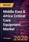 Middle East & Africa Critical Care Equipment Market Forecast to 2027 - COVID-19 Impact and Regional Analysis by Product; Application; End-User and Country - Product Thumbnail Image