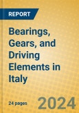 Bearings, Gears, and Driving Elements in Italy- Product Image