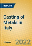 Casting of Metals in Italy- Product Image
