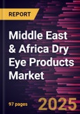 Middle East & Africa Dry Eye Products Market Forecast to 2028 - COVID-19 Impact and Regional Analysis - by Product and Type- Product Image