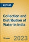 Collection and Distribution of Water in India: ISIC 41 - Product Image