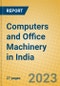 Computers and Office Machinery in India: ISIC 30 - Product Image