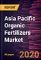 Asia Pacific Organic Fertilizers Market Forecast to 2027 - COVID-19 Impact and Regional Analysis by Source, Crop Type, and Form - Product Thumbnail Image