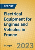 Electrical Equipment for Engines and Vehicles in France- Product Image