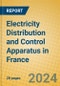 Electricity Distribution and Control Apparatus in France - Product Image