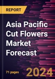 Asia Pacific Cut Flowers Market Forecast to 2030 - Regional Analysis - by Flower Type, Application, and Distribution Channel- Product Image