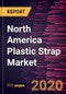North America Plastic Strap Market Forecast to 2027 - COVID-19 Impact and Regional Analysis by Type, End Use (Fiber, Steel, Cotton, Paper, Bricks & Tiles and Others - Product Thumbnail Image
