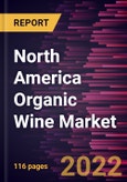 North America Organic Wine Market Forecast to 2027 - COVID-19 Impact and Regional Analysis by Packaging, Product Type, and Distribution Channel (Food Service, Supermarkets and hypermarkets, Specialist Retailers, Online Channel, and Others- Product Image