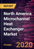 North America Microchannel Heat Exchanger Market Forecast to 2027 - COVID-19 Impact and Regional Analysis by Type; Application- Product Image
