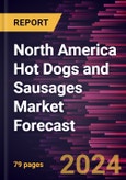 North America Hot Dogs and Sausages Market Forecast to 2030 -Regional Analysis by Type and Distribution Channel- Product Image