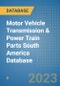 Motor Vehicle Transmission & Power Train Parts South America Database - Product Thumbnail Image