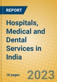 Hospitals, Medical and Dental Services in India: ISIC 851- Product Image