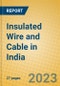 Insulated Wire and Cable in India: ISIC 313 - Product Image