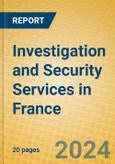 Investigation and Security Services in France- Product Image