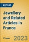 Jewellery and Related Articles in France - Product Image