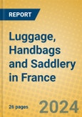 Luggage, Handbags and Saddlery in France- Product Image