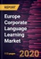 Europe Corporate Language Learning Market Forecast to 2027 - COVID-19 Impact and Regional Analysis by Business Type; Language Type, and Countries - Product Thumbnail Image