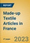 Made-up Textile Articles in France - Product Thumbnail Image