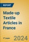 Made-up Textile Articles in France - Product Image