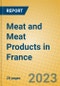 Meat and Meat Products in France - Product Image