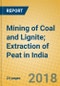 Mining of Coal and Lignite; Extraction of Peat in India - Product Thumbnail Image