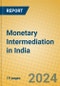 Monetary Intermediation in India - Product Thumbnail Image
