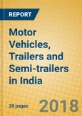 Motor Vehicles, Trailers and Semi-trailers in India- Product Image