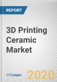 3D Printing Ceramic Market by Type, Form, and End-User Industry: Global Opportunity Analysis and Industry Forecast, 2020-2027- Product Image
