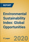 Environmental Sustainability Index: Global Opportunities- Product Image