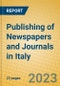 Publishing of Newspapers and Journals in Italy - Product Image