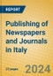 Publishing of Newspapers and Journals in Italy - Product Image