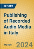 Publishing of Recorded Audio Media in Italy- Product Image