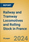 Railway and Tramway Locomotives and Rolling Stock in France- Product Image